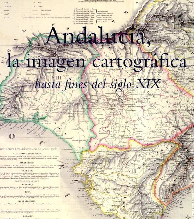 Andalucía, la imagen cartográfica hasta fines del siglo XIX