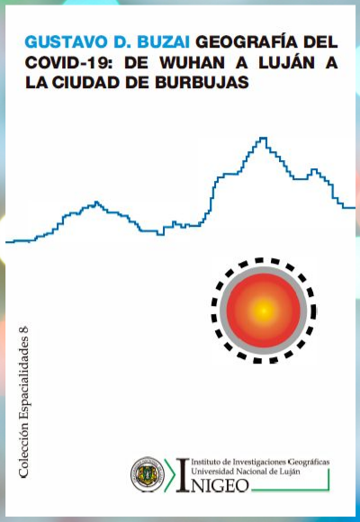 Geografía del COVID-19: De Wuhan a Luján a la ciudad de burbujas